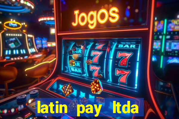 latin pay ltda jogos online